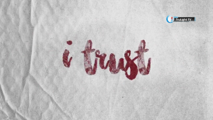I Trust...