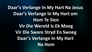 Daar's Verlange In My Hart Na Jesus