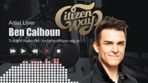 Citizen Way  - Artist Liner (TruLight Radio XM)