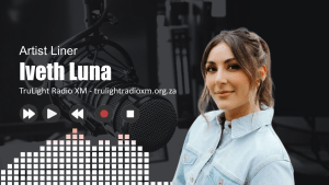 Iveth Luna - Artist Liner (TruLight Radio XM)