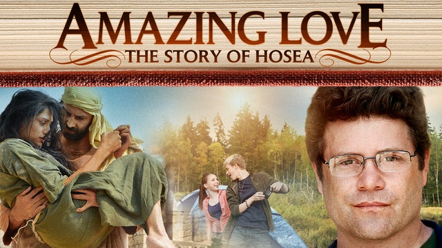 Movie Time – Amazing Love: The Story of Hosea