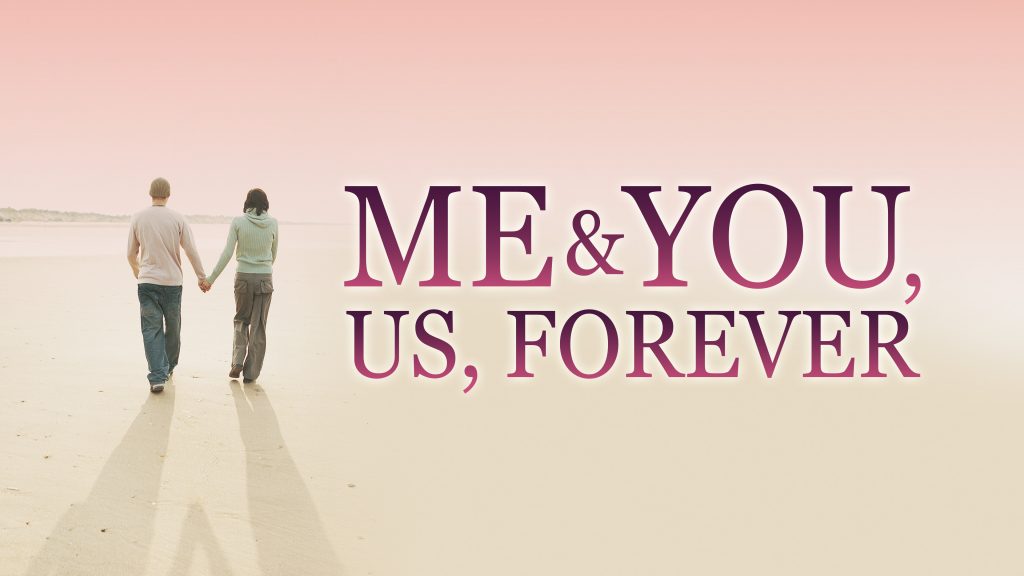 Movie Time – Me & You, Us, Forever