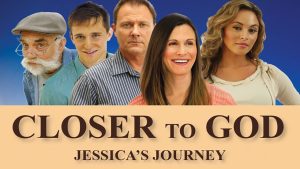 Movie Time - Closer to God: Jessica's Journey
