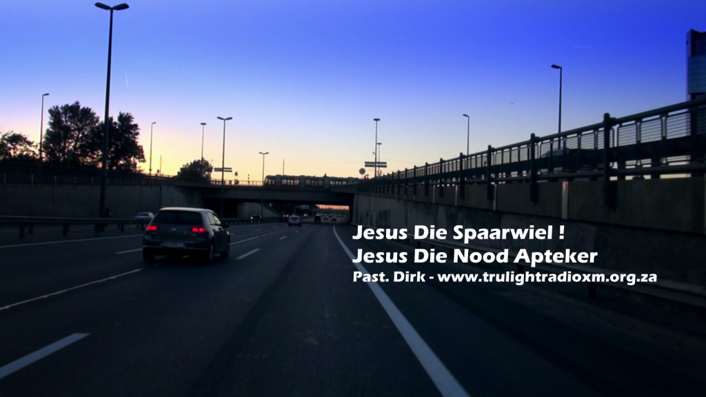Jesus die spaarwiel ! Jesus die nood Apteker – Deur Past Dirk